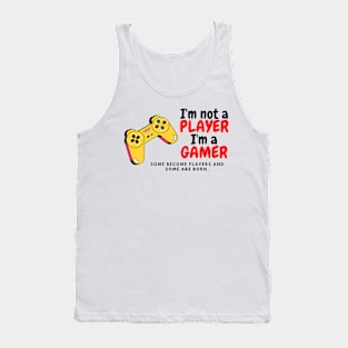 I'm not a player I'm a gamer Tank Top